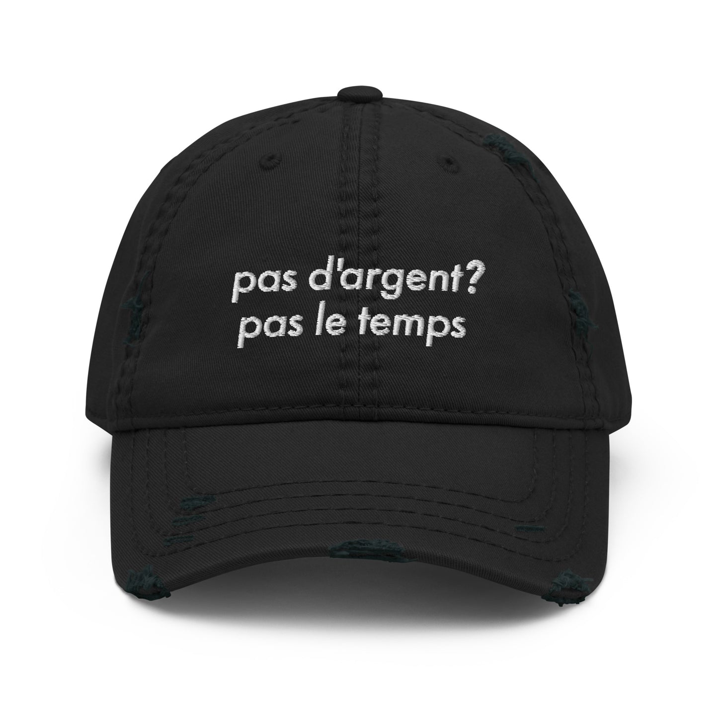 CASQUETTE PAS D'ARGENT? PAS LE TEMPS