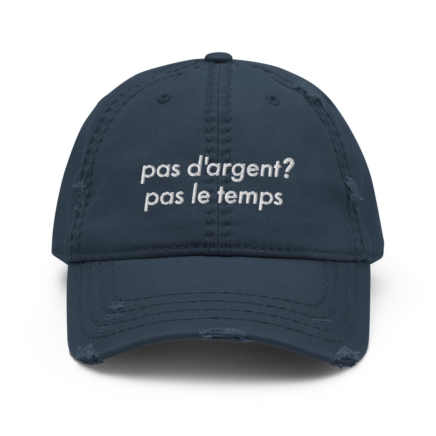 CASQUETTE PAS D'ARGENT? PAS LE TEMPS